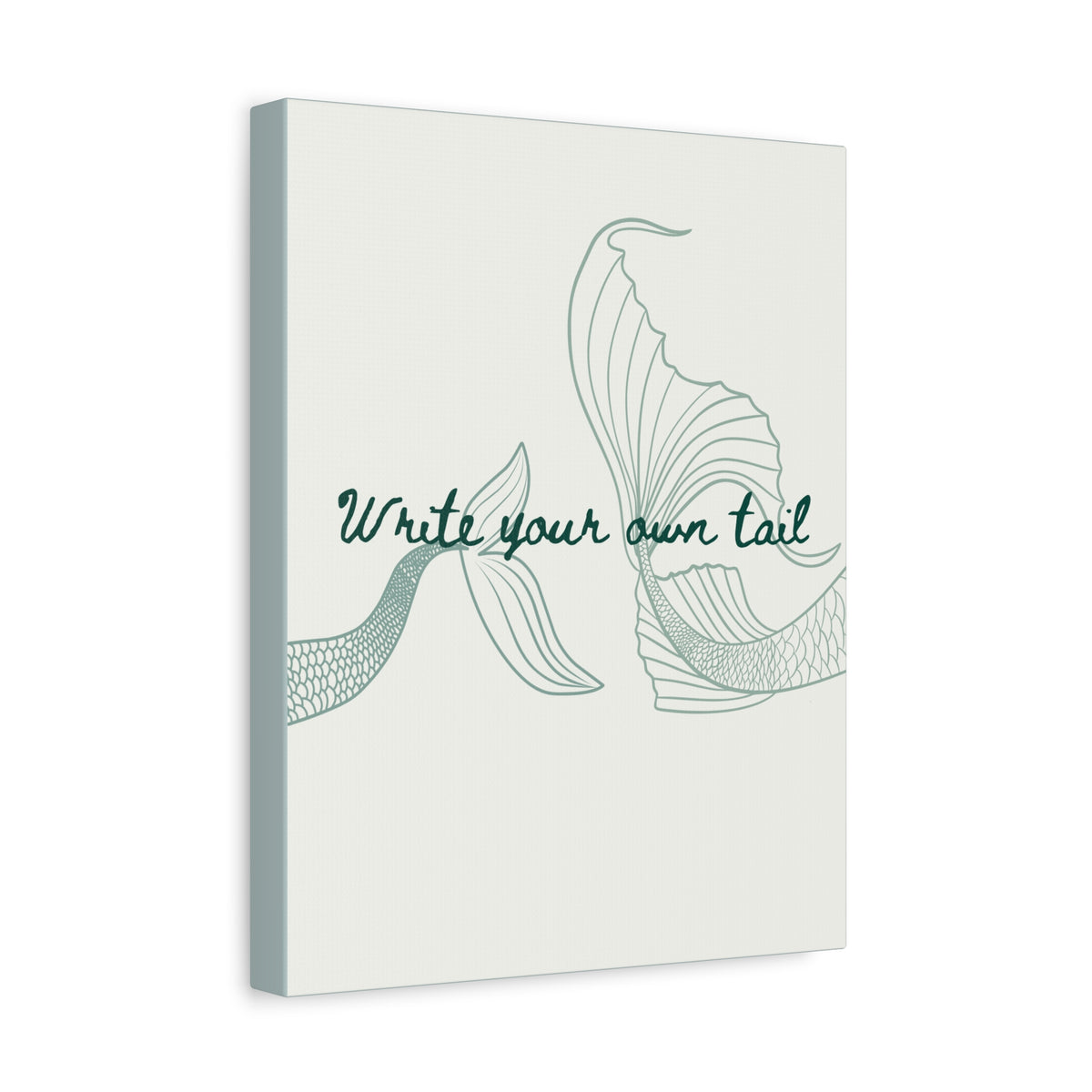 Mermaid Tail Canvas Print — "Write Your Own Tail" Inspirational Wall Art