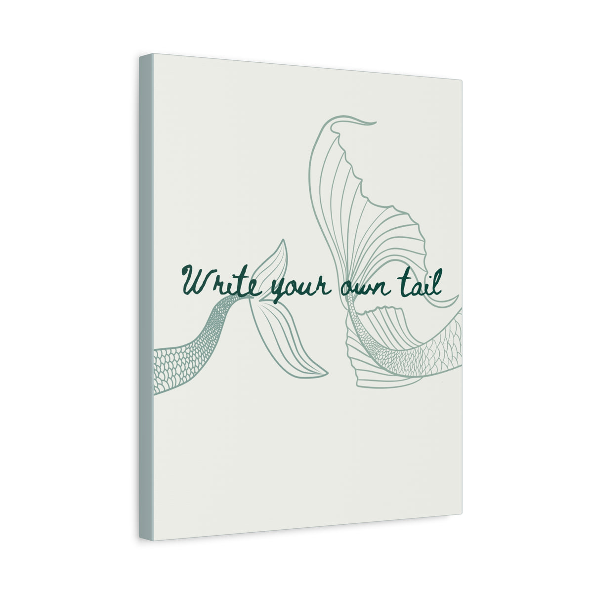 Mermaid Tail Canvas Print — "Write Your Own Tail" Inspirational Wall Art