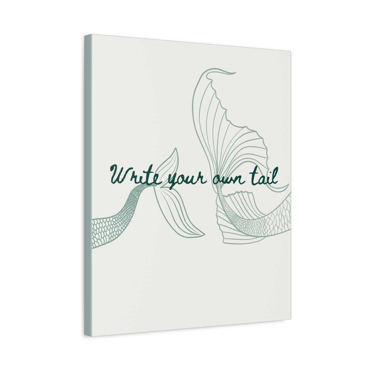 Mermaid Tail Canvas Print — "Write Your Own Tail" Inspirational Wall Art