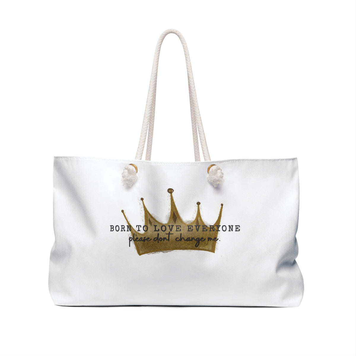 Ragon Born To Love Everyone Weekender Bag –Gold Crown Travel Tote