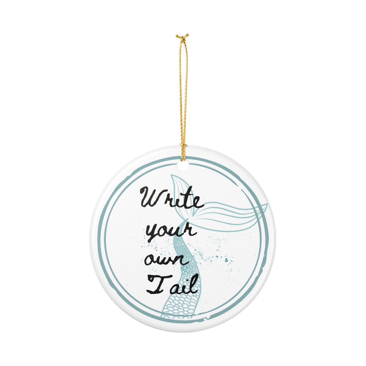 Write Your Own Tail Ceramic Ornament - Mermaid Holiday Decoration