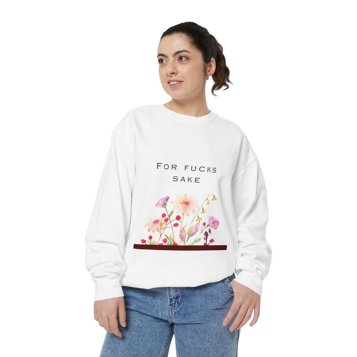 For Fucks Sake Floral Sweatshirt