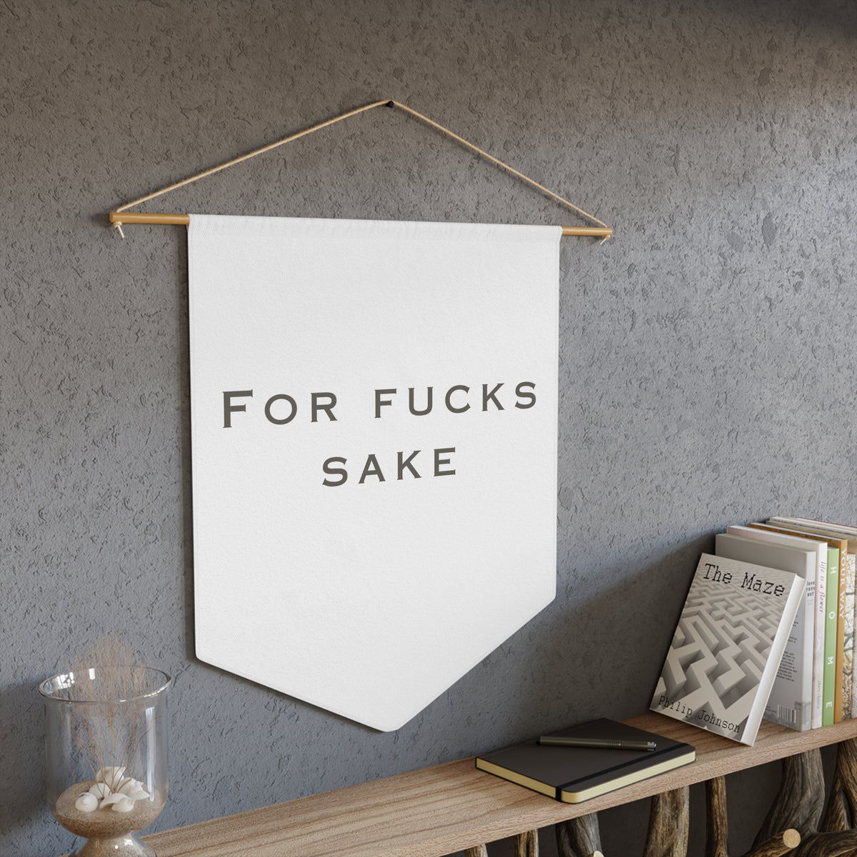 For Fucks Sake Pennant - Funny Minimalist Wall Banner
