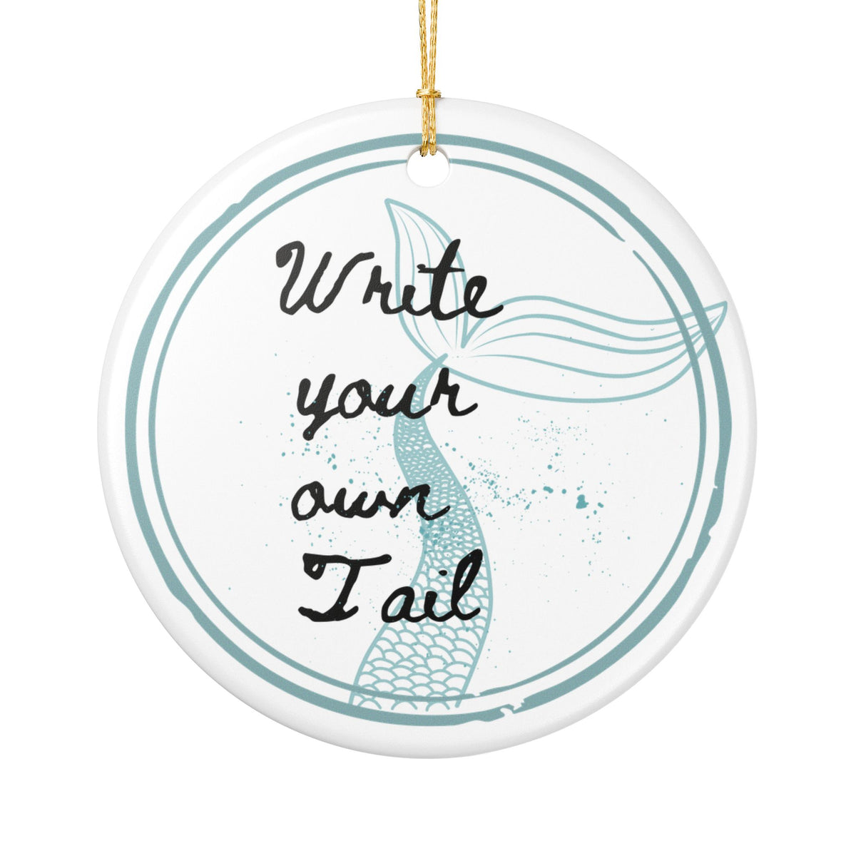 Write Your Own Tail Ceramic Ornament - Mermaid Holiday Decoration
