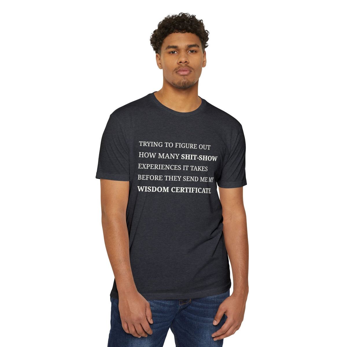 Funny Sarcastic T-Shirt — "Trying to Figure Out How Many Shit-Show Experiences" Graphic Tee